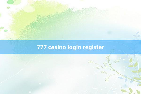 777 casino login register