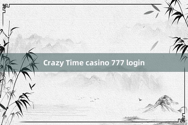 Crazy Time casino 777 login