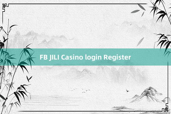 FB JILI Casino login Register