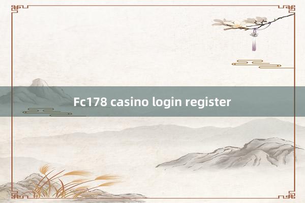 Fc178 casino login register