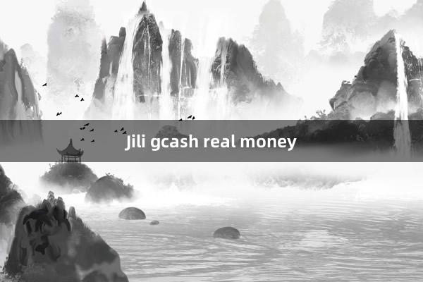 Jili gcash real money