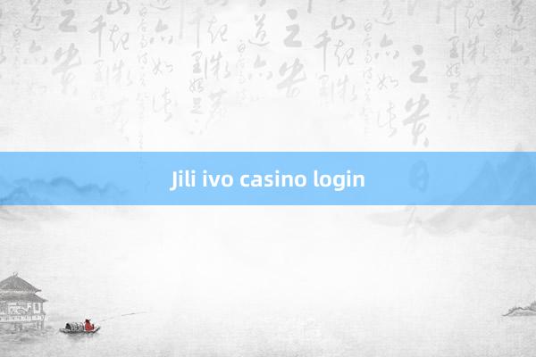 Jili ivo casino login