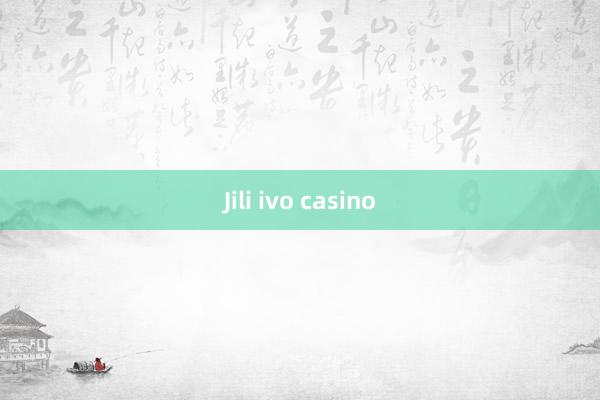 Jili ivo casino