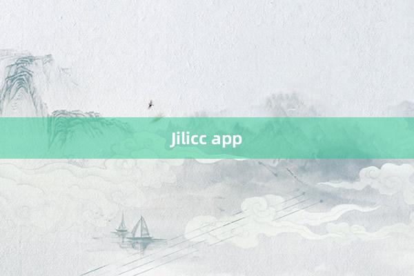 Jilicc app