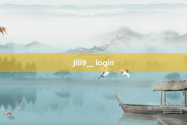 Jili9__ login