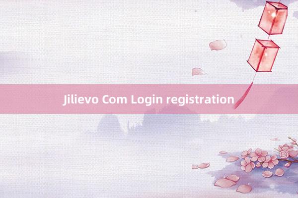 Jilievo Com Login registration