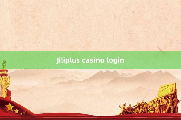 Jiliplus casino login