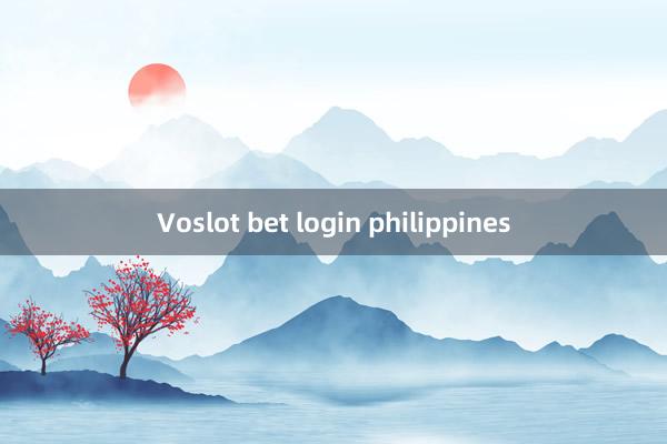 Voslot bet login philippines