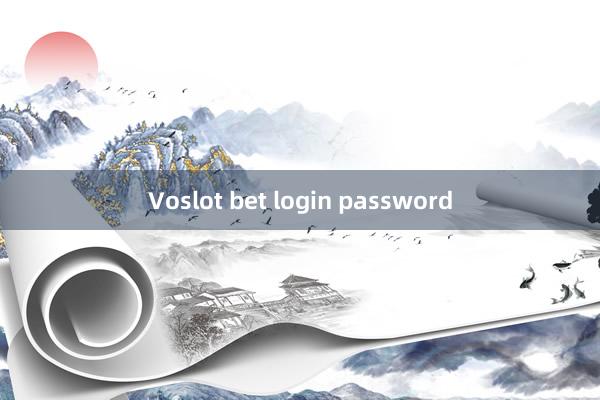 Voslot bet login password