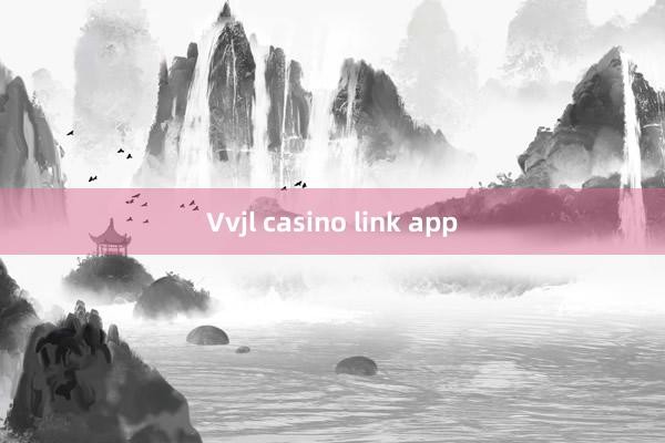 Vvjl casino link app