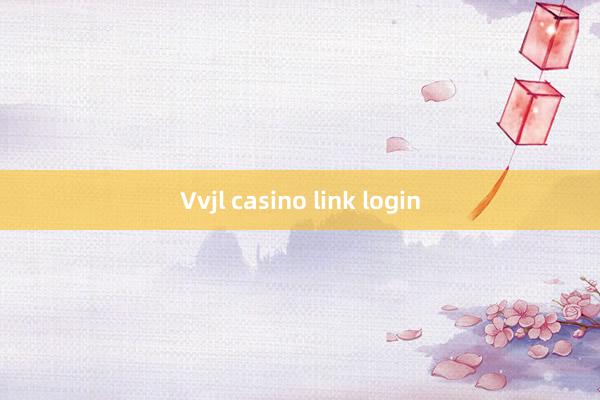 Vvjl casino link login