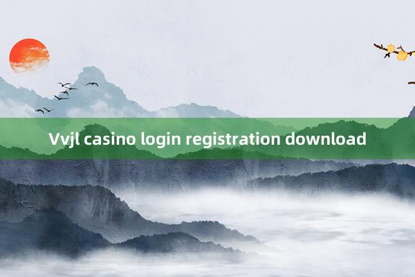 Vvjl casino login registration download