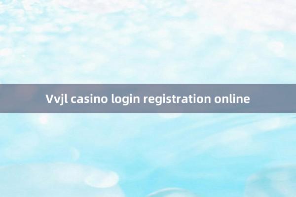 Vvjl casino login registration online