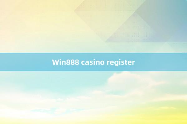 Win888 casino register