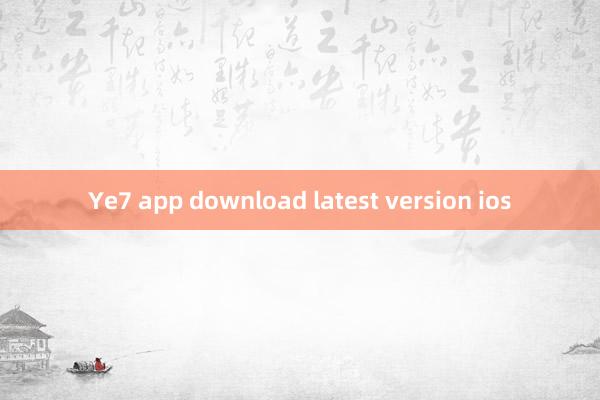 Ye7 app download latest version ios