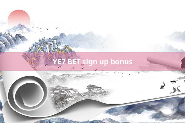 YE7 BET sign up bonus