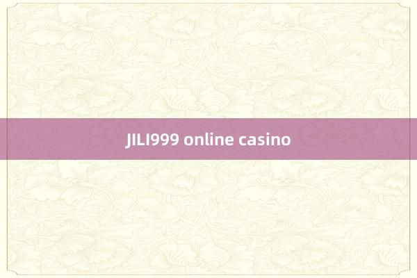 JILI999 online casino