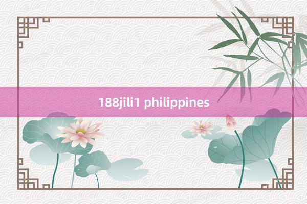 188jili1 philippines