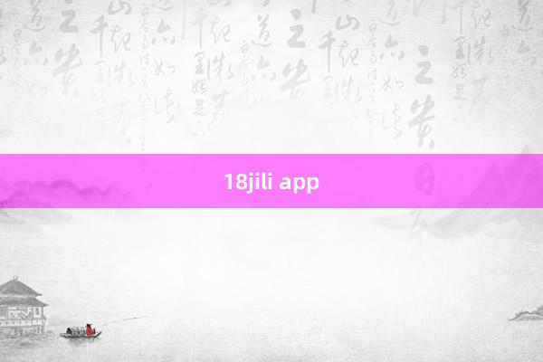 18jili app