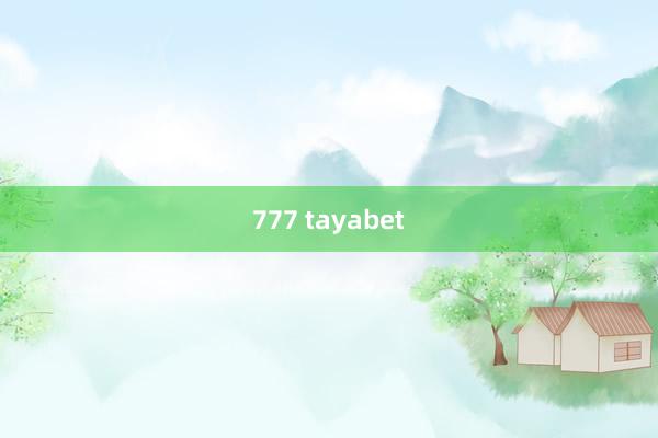 777 tayabet