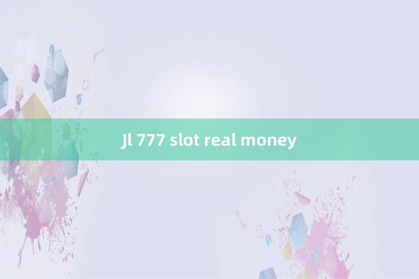 Jl 777 slot real money