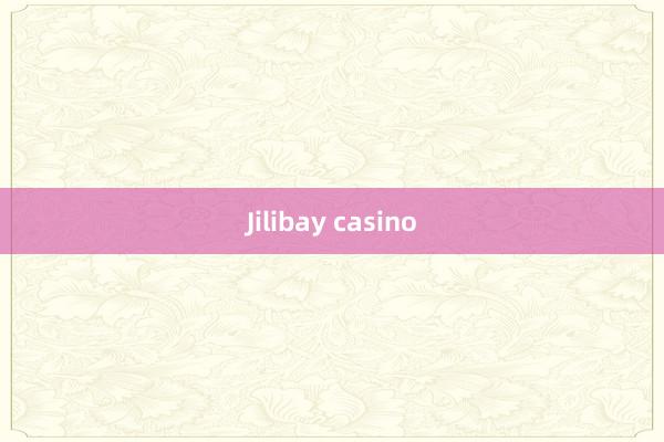 Jilibay casino