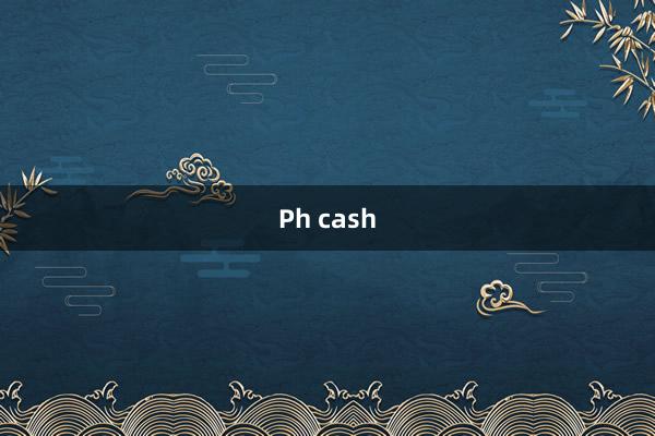 Ph cash