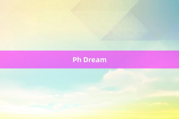 Ph Dream