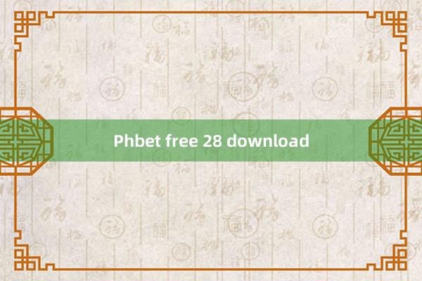 Phbet free 28 download