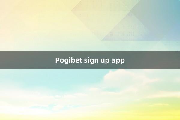 Pogibet sign up app