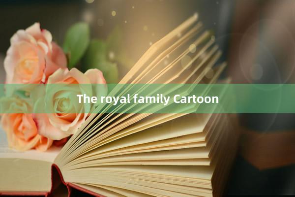 The royal family Cartoon