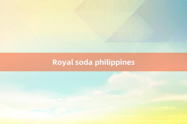 Royal soda philippines