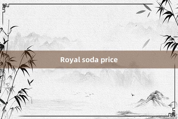 Royal soda price