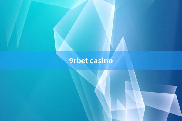 9rbet casino