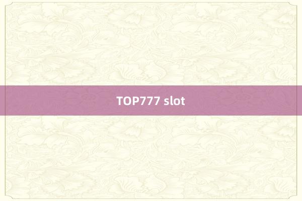 TOP777 slot