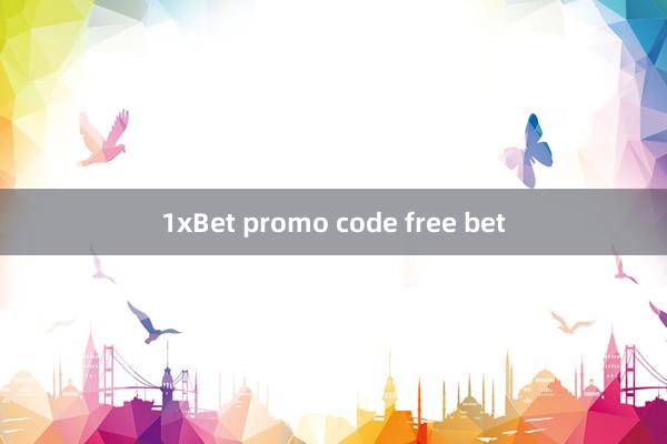 1xBet promo code free bet