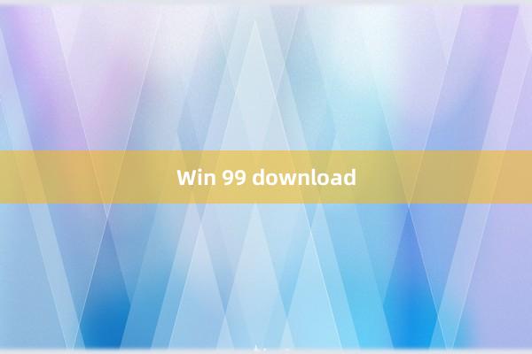 Win 99 download