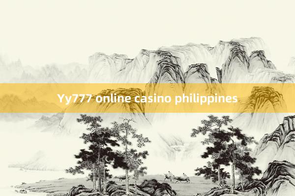 Yy777 online casino philippines