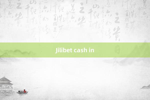 Jilibet cash in