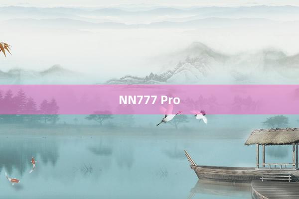 NN777 Pro