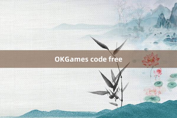 OKGames code free