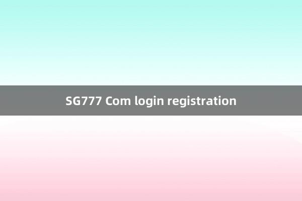 SG777 Com login registration