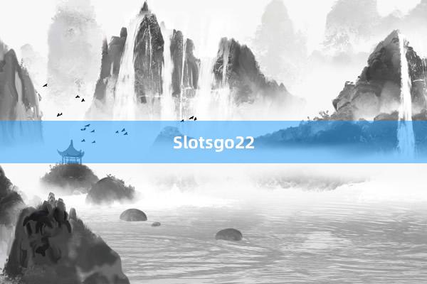 Slotsgo22