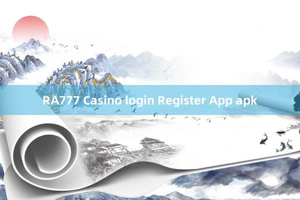 RA777 Casino login Register App apk