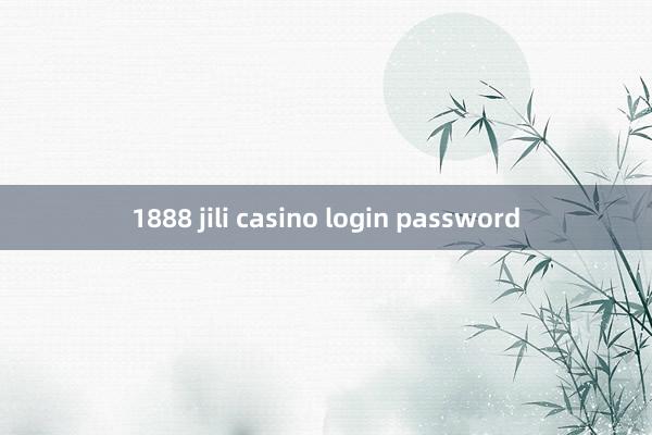 1888 jili casino login password