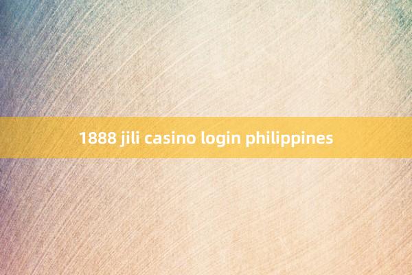 1888 jili casino login philippines