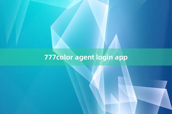 777color agent login app