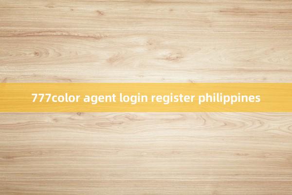 777color agent login register philippines