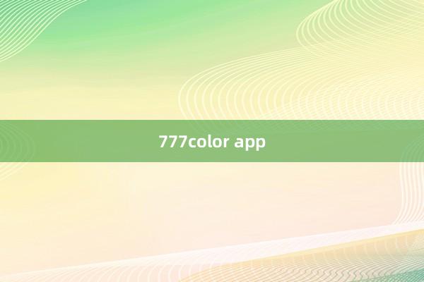 777color app