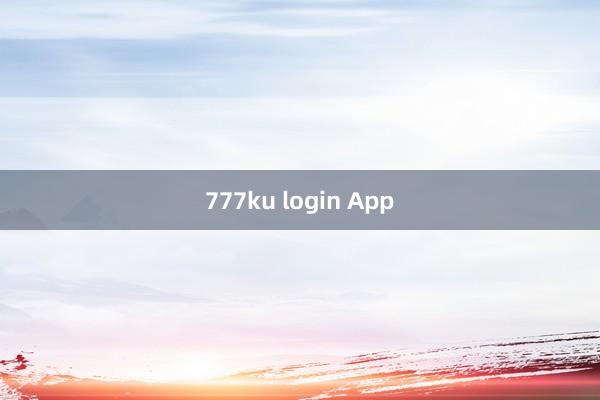 777ku login App